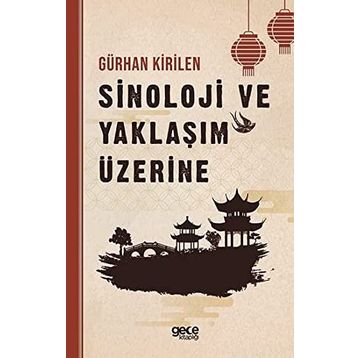 Sinolojide Yaklaşım Üzerine Gürhan Kırilen - Gece Kitaplığı