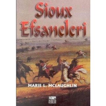 SIOUX EFSANELERI - MARIE L. MCLAUGHLIN