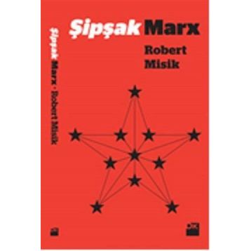 Şipşak Marx - Robert Misik