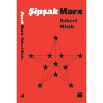 Şipşak Marx - Robert Misik