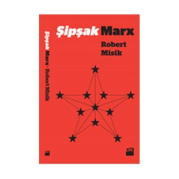 Şipşak Marx - Robert Misik