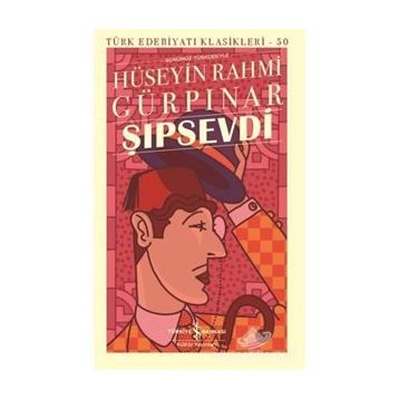 Şıpsevdi - Hüseyin Rahmi Gürpınar