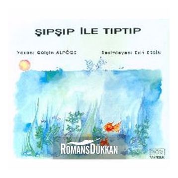 Şıpşıp ile Tıptıp - Gülçin Alpöge
