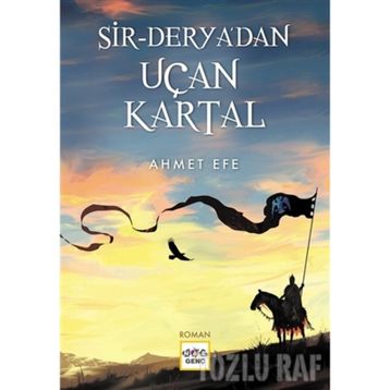 Sir Deryadan Uçan Kartal - Ahmet Efe