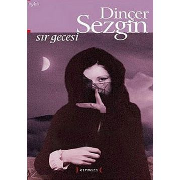 SIR GECESI - DİNÇER SEZGIN