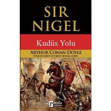 Sir Nigel - Sir Arthur Conan Doyle