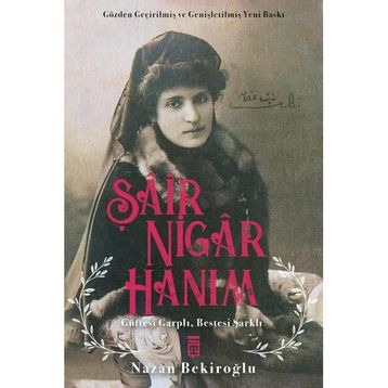 ŞÂİR NIGÂR HANIM - NAZAN BEKİROĞLU