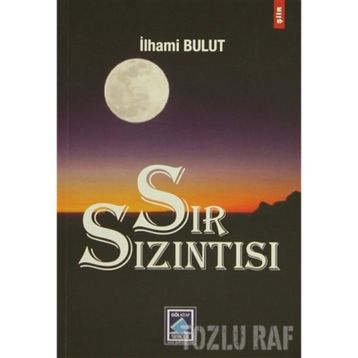 SIR SIZINTISI - İLHAMİ BULUT