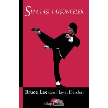 Sıra Dışı Düşünceler - Bruce Lee