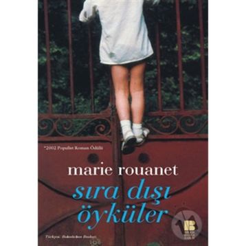 SIRA DIŞI ÖYKÜLER - MARIE ROUANET