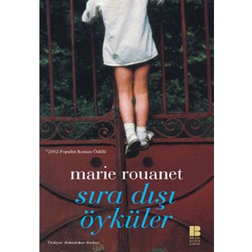 SIRA DIŞI ÖYKÜLER - MARIE ROUANET