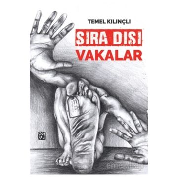 Sıra Dışı Vakalar- Temel Kılınçlı