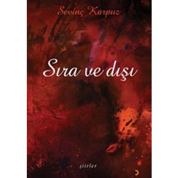 SIRA VE DIŞI - SEVİNÇ KARPUZ