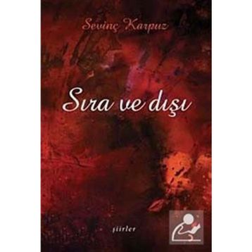 SIRA VE DIŞI - SEVİNÇ KARPUZ