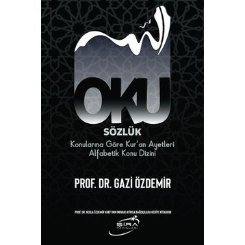Şira Yayınları Oku - Sözlük Konularına Göre Kur'an Ayetleri Alfabetik Konu Dizini