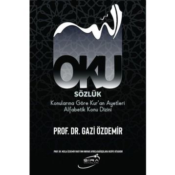 Şira Yayınları Oku - Sözlük Konularına Göre Kur'an Ayetleri Alfabetik Konu Dizini