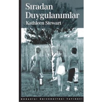 SIRADAN DUYGULANIMLAR - KATHLEEN STEWART