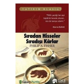 Sıradan Hisseler Sıradışı Karlar - Philip A. Fisher