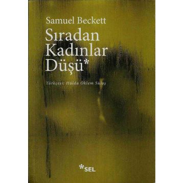 SIRADAN KADINLAR DÜŞÜ - SAMUEL BECKETT