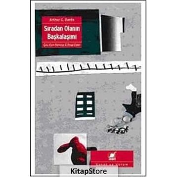SIRADAN OLANIN BAŞKALAŞIMI - ARTHUR C. DANTO