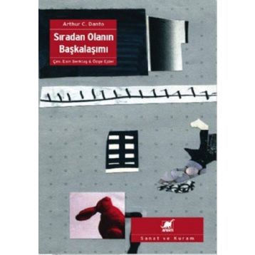 SIRADAN OLANIN BAŞKALAŞIMI - ARTHUR C. DANTO