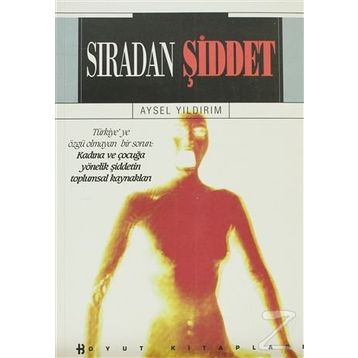 SIRADAN ŞİDDET - AYSEL YILDIRIM