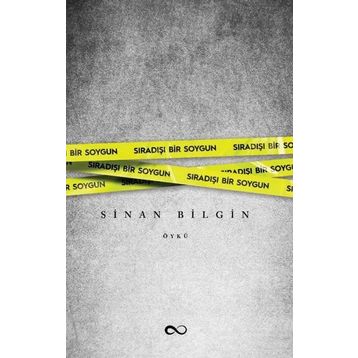 Sıradışı Bir Soygun - Sinan Bilgin