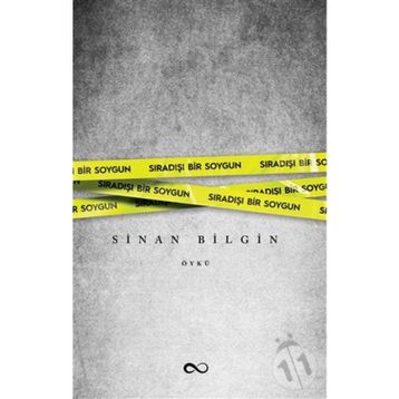 Sıradışı Bir Soygun - Sinan Bilgin