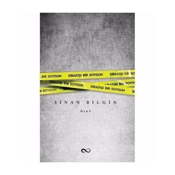 Sıradışı Bir Soygun - Sinan Bilgin