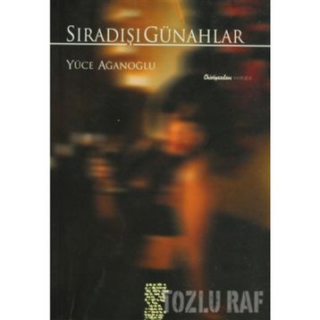 SIRADIŞI GÜNAHLAR - YÜCE AĞANOĞLU