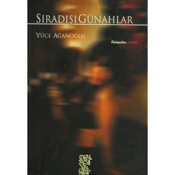 SIRADIŞI GÜNAHLAR - YÜCE AĞANOĞLU