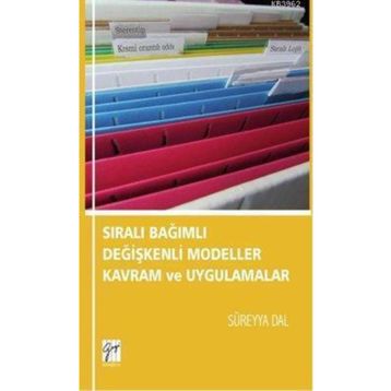 Sıralı Bağımlı Değişkenli Modeller Kavram Ve Uygulamalar - Süreyya Dal