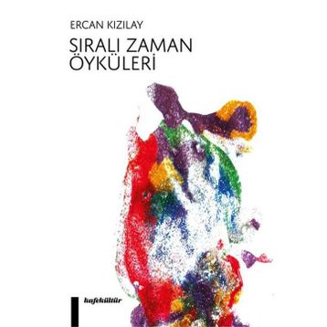 Sıralı Zaman Öyküleri - Ercan Kızılay