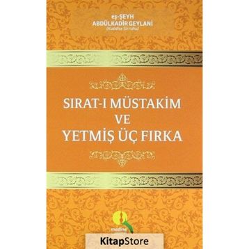 Sırat-ı Müstakim ve Yetmiş Üç Fırka - Seyyid Abdülkadir Geylani