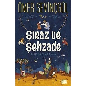 Şiraz ve Şehzade - Ömer Sevinçgül