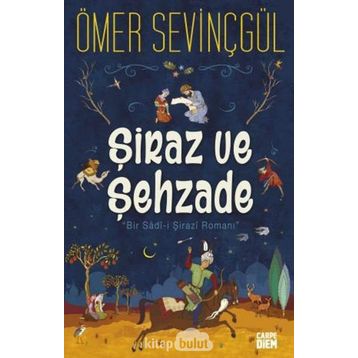 Şiraz ve Şehzade - Ömer Sevinçgül