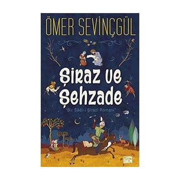 Şiraz ve Şehzade - Ömer Sevinçgül
