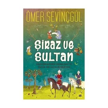 Şiraz ve Sultan - Ömer Sevinçgül