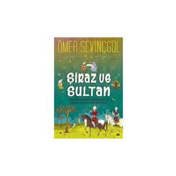 Şiraz ve Sultan - Ömer Sevinçgül