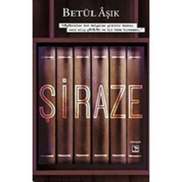 Şiraze - Betül Aşık