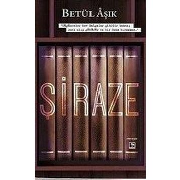 Şiraze - Betül Aşık