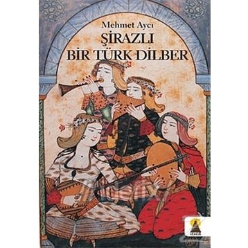 ŞIRAZLI BIR TÜRK DILBER - MEHMET AYCI