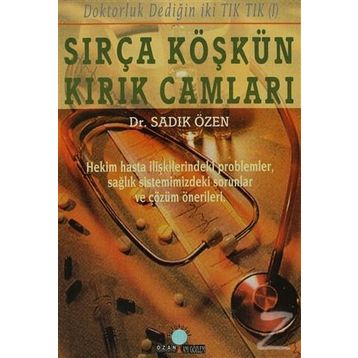 SIRÇA KÖŞKÜN KIRIK CAMLARI - SADIK ÖZEN