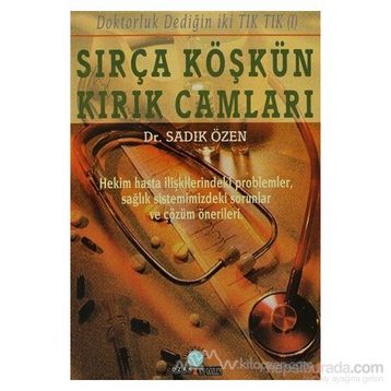 SIRÇA KÖŞKÜN KIRIK CAMLARI - SADIK ÖZEN