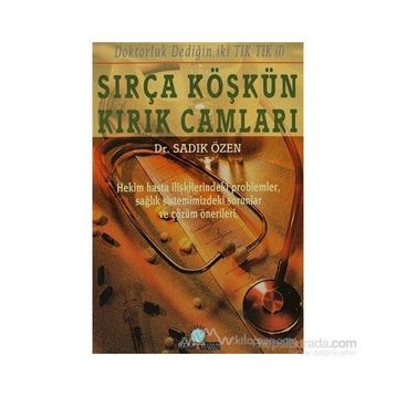 SIRÇA KÖŞKÜN KIRIK CAMLARI - SADIK ÖZEN
