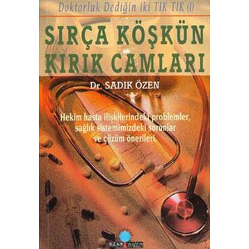 SIRÇA KÖŞKÜN KIRIK CAMLARI - SADIK ÖZEN