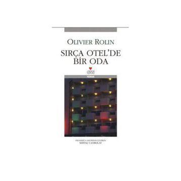 SIRÇA OTELDE BIR ODA - OLIVIER ROLIN