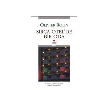 SIRÇA OTELDE BIR ODA - OLIVIER ROLIN