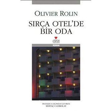 SIRÇA OTELDE BIR ODA - OLIVIER ROLIN
