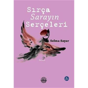Sırça Sarayın Serçeleri - Selma Sayar